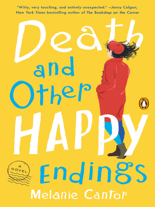 Title details for Death and Other Happy Endings by Melanie Cantor - Wait list
